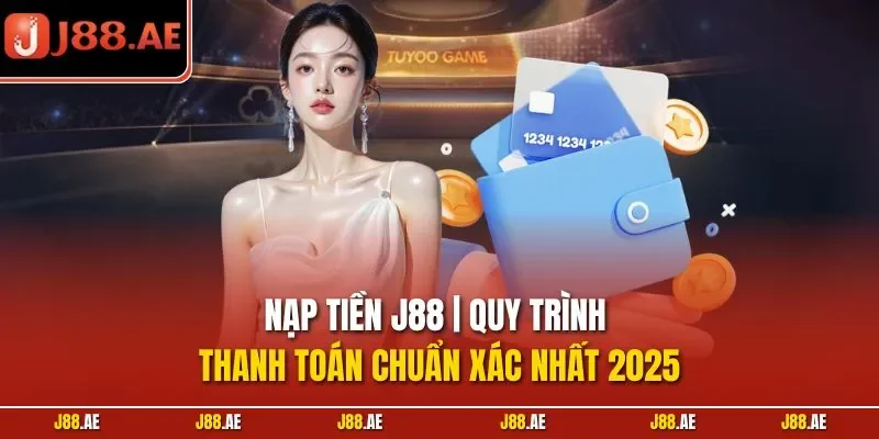 Nạp Tiền J88
